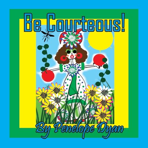 Be Courteous! von Bellissima Publishing LLC
