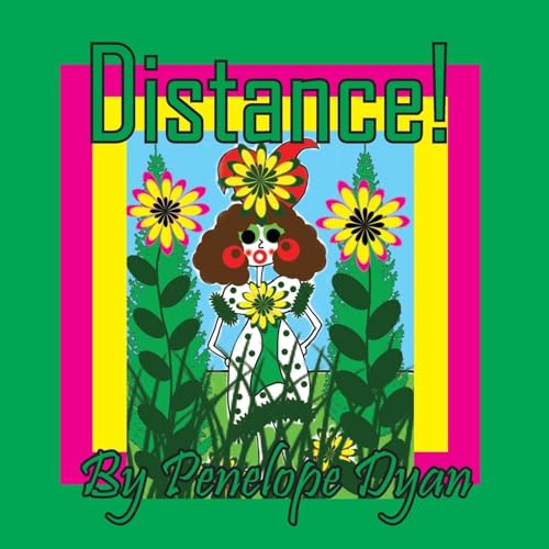 Distance! Distance! von Bellissima Publishing LLC
