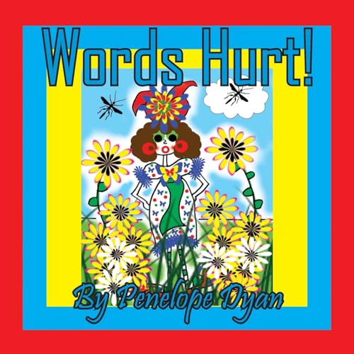Words Hurt! von Bellissima Publishing LLC