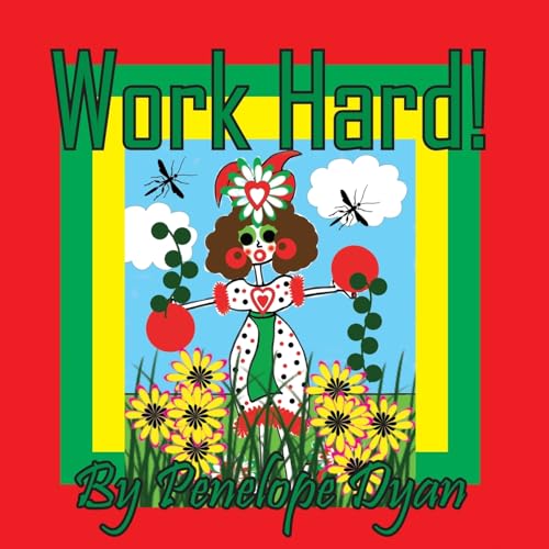 Work Hard! Work Hard! von Bellissima Publishing