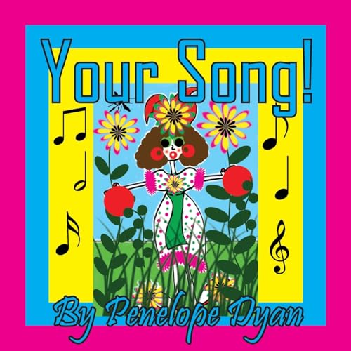 Your Song! Your Song! von Bellissima Publishing LLC