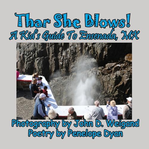 Thar She Blows! A kid's Guide To Ensenada, MX von Bellissima Publishing LLC