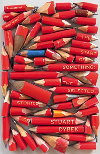 The Start of Something: The Selected Stories of Stuart Dybek von Vintage