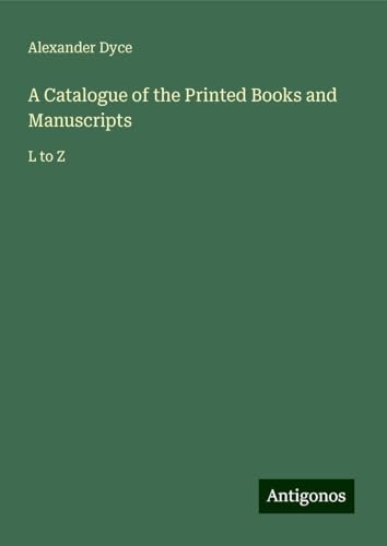 A Catalogue of the Printed Books and Manuscripts: L to Z von Antigonos Verlag