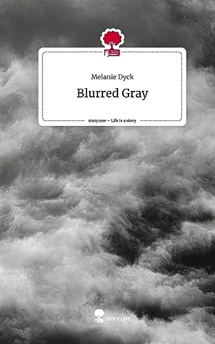 Blurred Gray. Life is a Story - story.one von story.one publishing