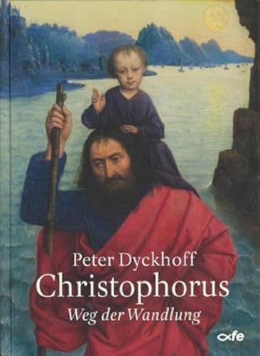 Christophorus: Weg der Wandlung von fe-medienvlg