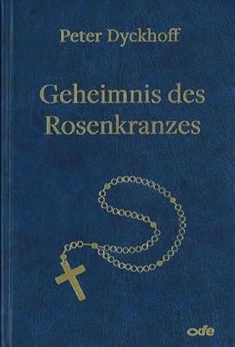 Geheimnis des Rosenkranzes von fe-medienvlg