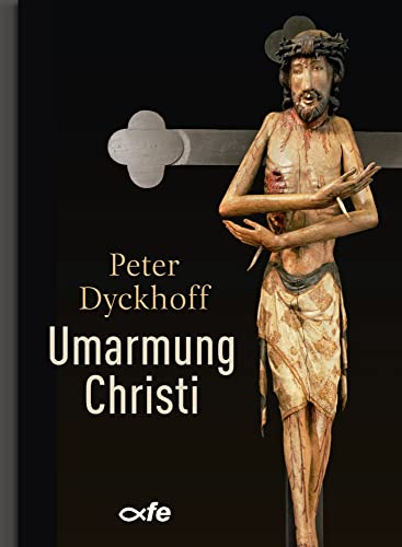 Umarmung Christi Umarmung Christi von fe-medienvlg