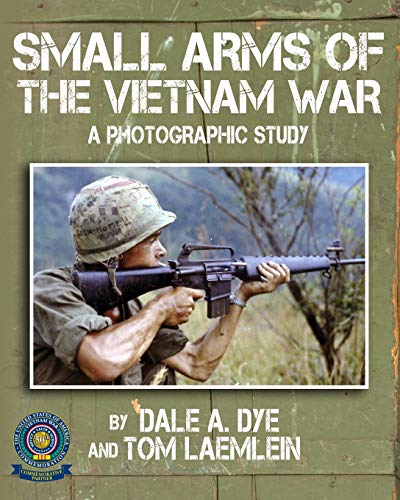 Small Arms of the Vietnam War: A Photographic Study von Warriors Publishing Group
