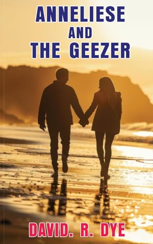 Anneliese and the Geezer (Cold War, Hot Pursuit) von Maple Publishers