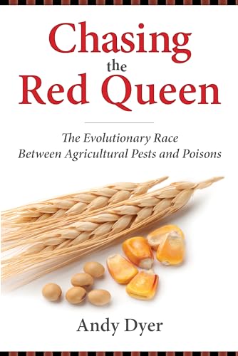 Chasing the Red Queen: The Evolutionary Race Between Agricultural Pests and Poisons von Island Press