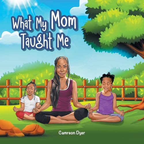 What My Mom Taught Me von iUniverse