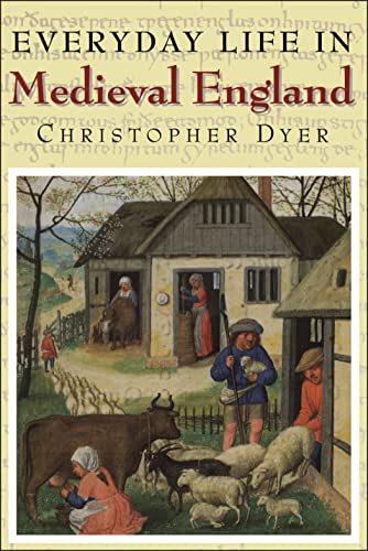 Everyday Life in Medieval England von Bloomsbury