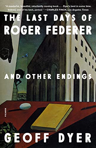 Last Days of Roger Federer: And Other Endings