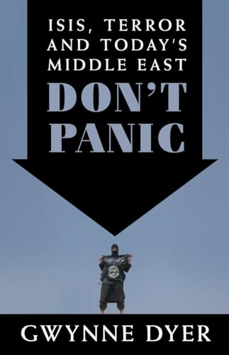 Don't Panic: ISIS, Terror and Today's Middle East Don't Panic: ISIS, Terror and Today's Middle East
