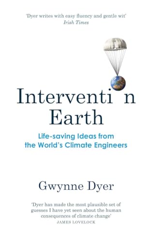 Intervention Earth: Life-saving Ideas from the World's Climate Engineers