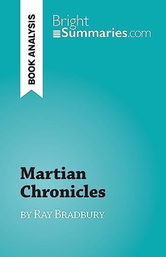 Martian Chronicles: by Ray Bradbury von BrightSummaries.com