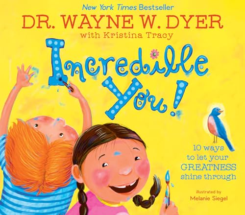 Incredible You!: 10 Ways to Let Your Greatness Shine Through Incredible You!: 10 Ways to Let Your Greatness Shine Through