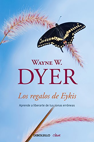 Los regalos de Eykis: Aprende a liberarte de tus zonas erróneas (Clave)