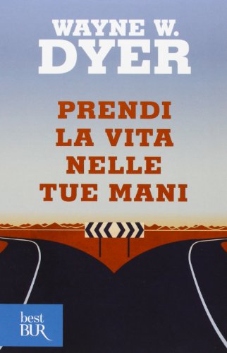 Prendi la vita nelle tue mani (BUR Best BUR) von Rizzoli