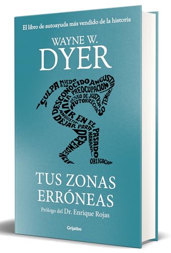 Tus zonas erróneas (edición de lujo): Guía para combatir las causas de la infelicidad (Psicología) von Grijalbo