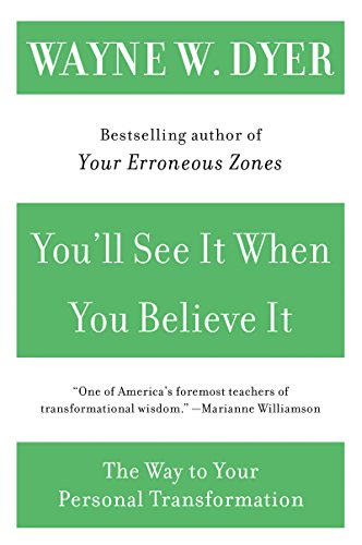 You'll See It When You Believe It: The Way to Your Personal Transformation You'll See It When You Believe It: The Way to Your Personal Transformation von William Morrow