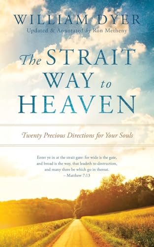 The Strait Way to Heaven: Twenty Precious Directions for Your Souls [Updated and Annotated] von Aneko Press