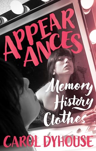 Appearances: Memory, History, Clothes von Unicorn Publishing Group