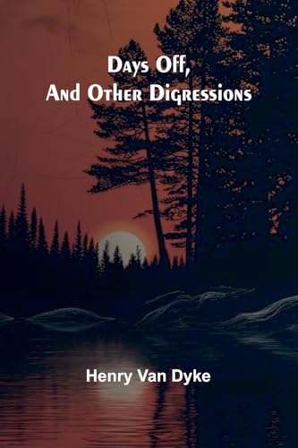 Days Off, And Other Digressions von Alpha Editions