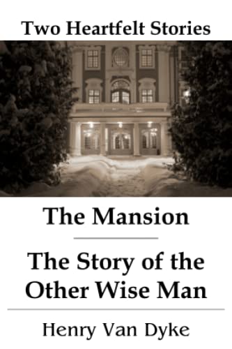 The Mansion - The Story of the Other Wise Man: Two Heartfelt Stories