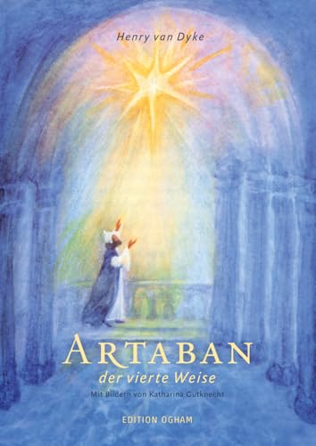 Artaban, der vierte Weise (Ogham-Bücherei) von Verlag am Goetheanum