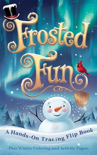 Frosted Fun: A Cozy & Enchanting Activity Book with Traceable Flip-Book Magic, Coloring Pages…and More! Screen-free, hands-on, snow day cold weather ... (Wonderwood Adventures Activity Books) von Independently published