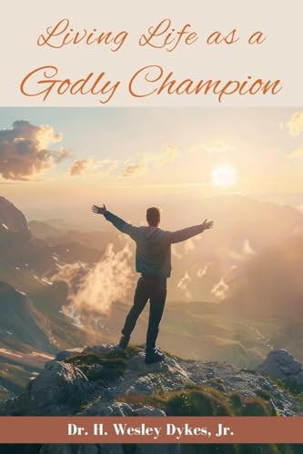 Living Life as a Godly Champion von ARPress