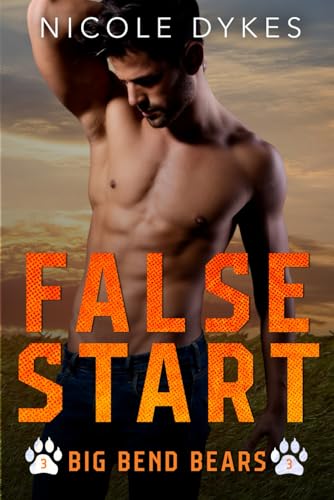 False Start (Big Bend Bears, Band 3) von Independently published