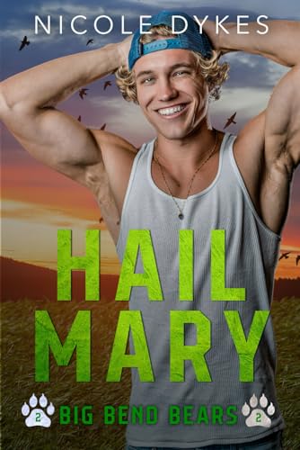 Hail Mary (Big Bend Bears, Band 2) von Independently published