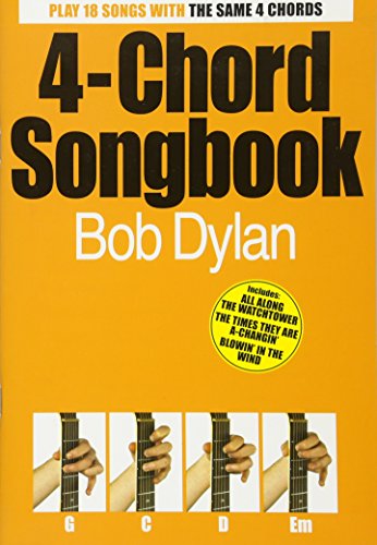 4-Chord Songbook: Bob Dylan 4-Chord Songbook: Bob Dylan von Music Sales Limited