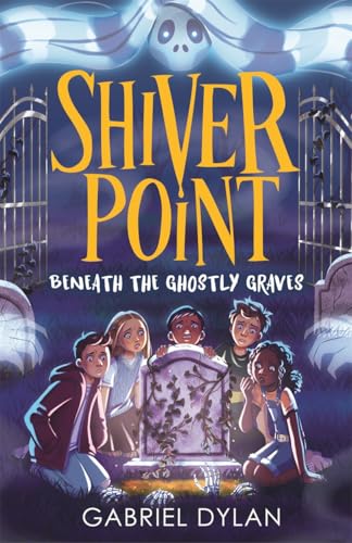 Shiver Point: Beneath the Ghostly Graves von Piccadilly Press