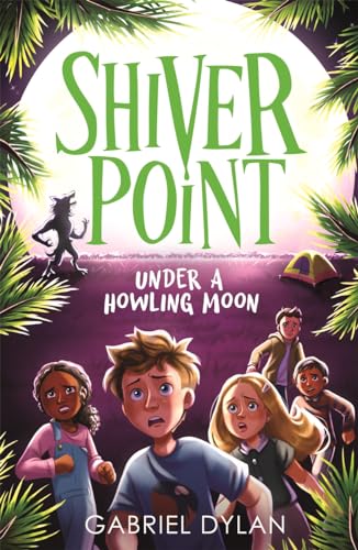 Shiver Point: Under A Howling Moon von Piccadilly Press