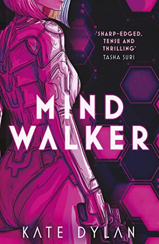 Mindwalker: The action-packed dystopian science-fiction novel von Hodderscape