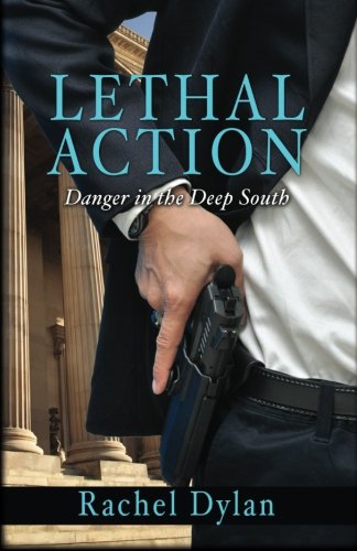 Lethal Action (Danger in the Deep South, Band 1) von CreateSpace Independent Publishing Platform