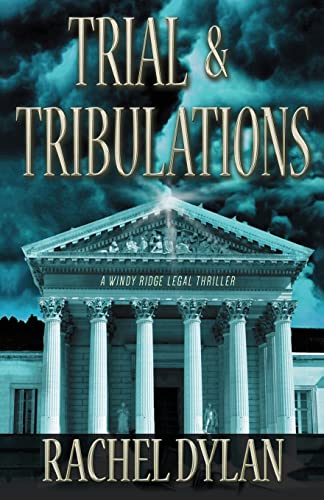 Trial & Tribulations (Windy Ridge Legal Thriller, Band 1)