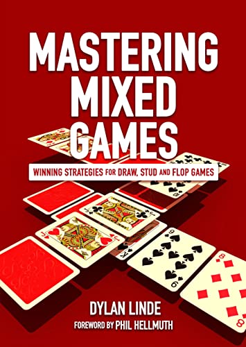 Mastering Mixed Games: Winning Strategies for Draw, Stud and Flop Games von D&B Publishing
