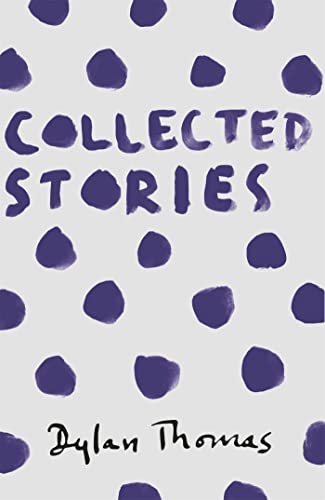 Collected Stories: Dylan Thomas von W&N