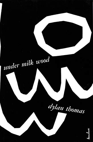 Under Milk Wood: A Play for Voices