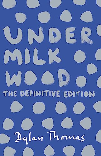 Under Milk Wood: The Definitive Edition von Orion Publishing Co
