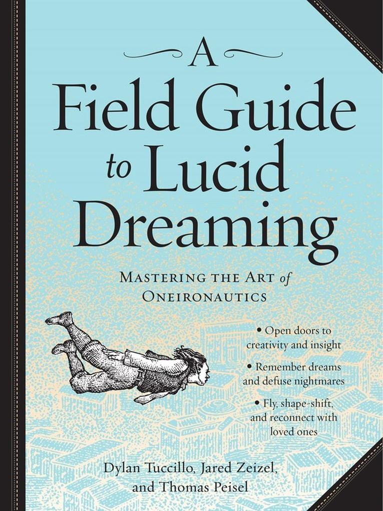 A Field Guide to Lucid Dreaming von Workman Publishing