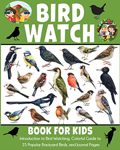 Bird Watch Book for Kids: Introduction to Bird Watching, Colorful Guide to 25 Popular Backyard Birds, and Journal Pages Bird Watch Book for Kids: Introduction to Bird Watching, Colorful Guide to 25 Popular Backyard Birds, and Journal Pages von Dylanna Publishing, Inc.
