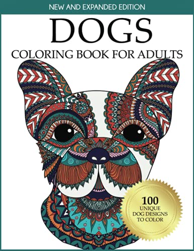 Dogs Coloring Book for Adults: 100 Unique Dog Designs to Color