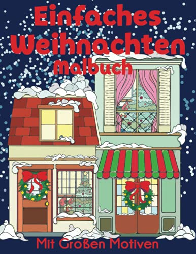 Einfaches Weihnachten Malbuch: Mit Großen Motiven