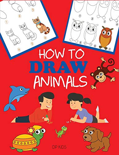 How to Draw Animals: Learn to Draw For Kids, Step by Step Drawing (How to Draw Books for Kids) von Dylanna Publishing, Inc.